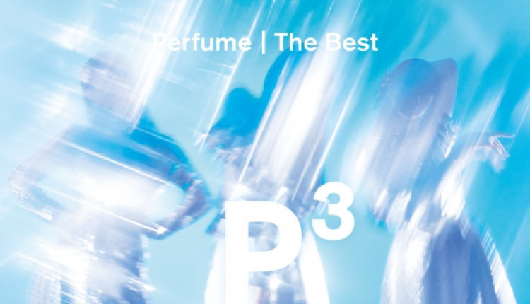 Perfume首張的best Album Perfume The Best P Cubed 發售 Moshi Moshi Nippon もしもしにっぽん