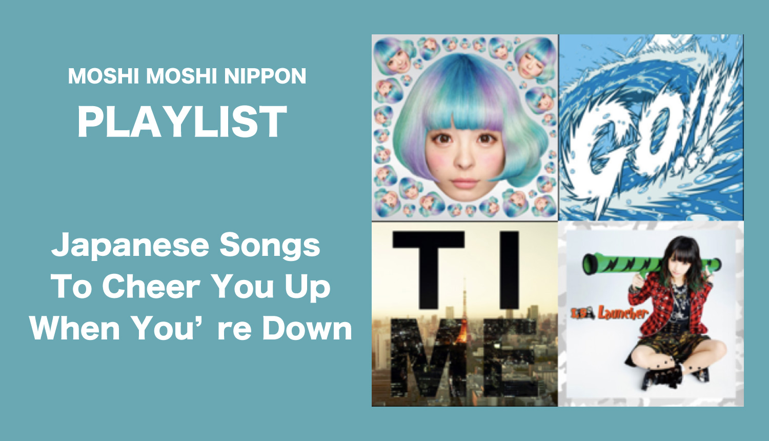 Moshi Moshi Nippon歌單 本週主題 失落時能打起精神的j Music Moshi Moshi Nippon もしもしにっぽん