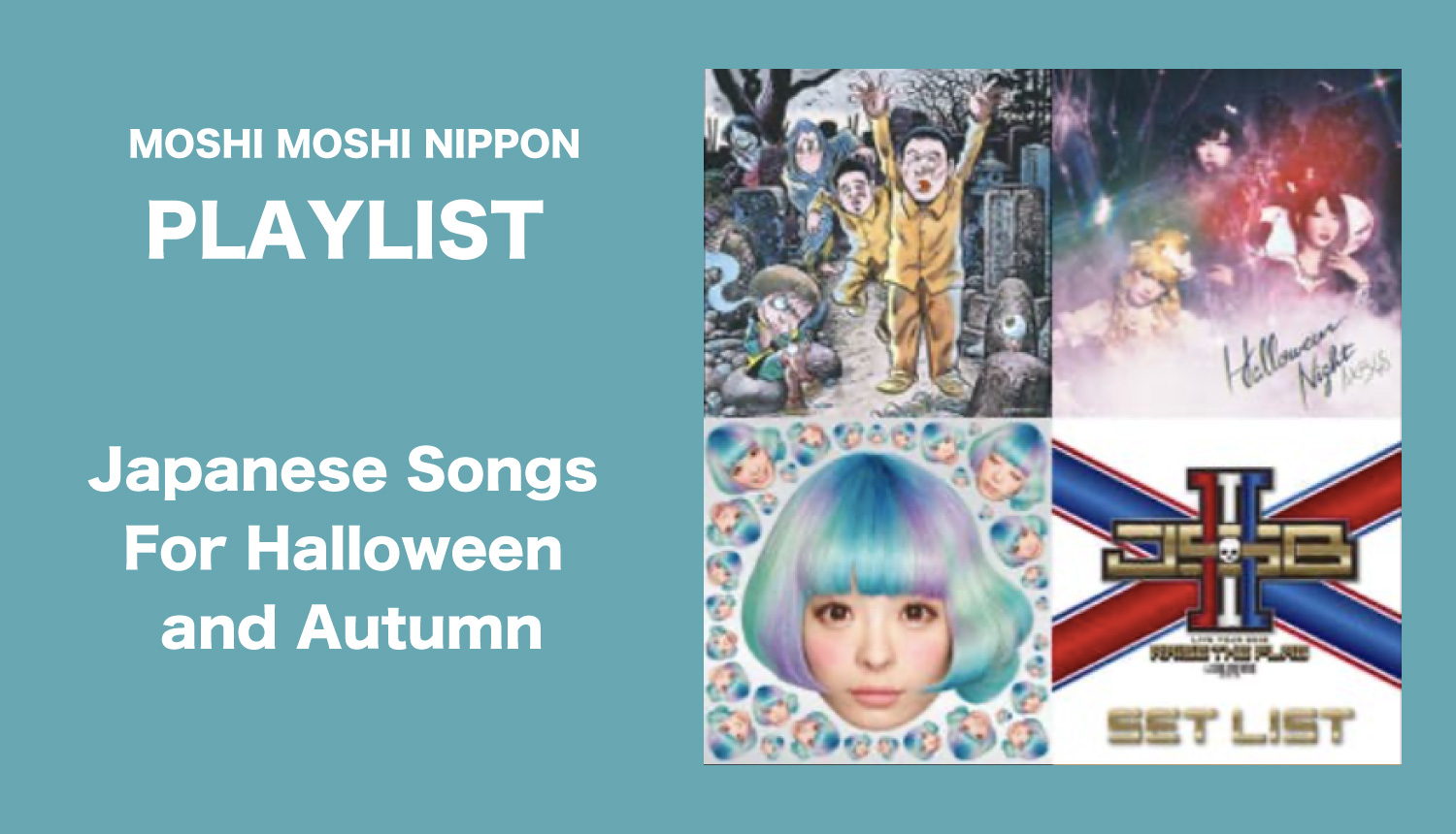 Moshi Moshi Playlist Japanese Songs For Halloween And Autumn Moshi Moshi Nippon もしもしにっぽん