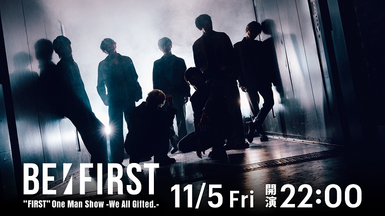 BE FIRST FIRST One Man Show -We All Gifted.-