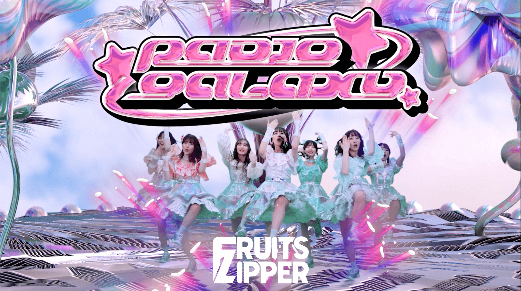 FRUITS ZIPPER 4thシングル「RADIO GALAXY」